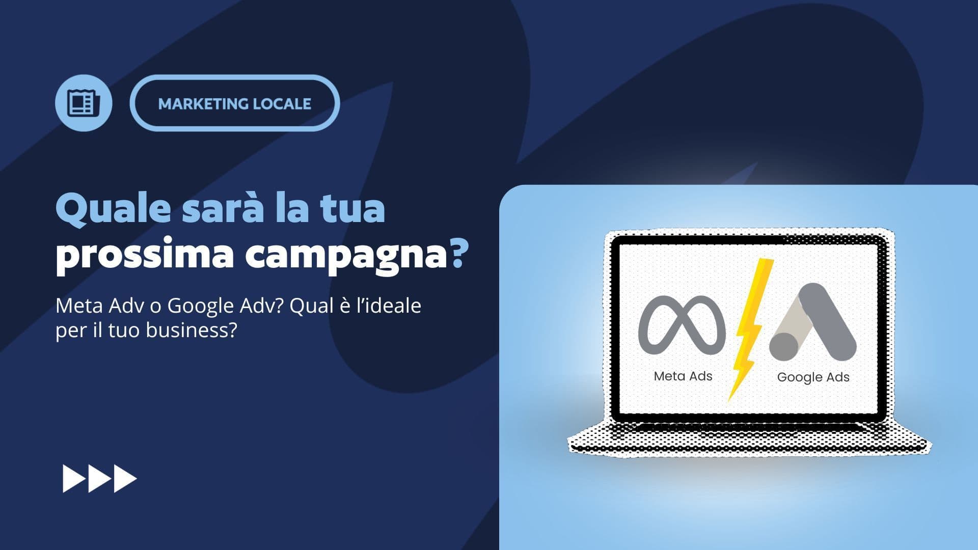 Google ADS Vs Meta Adv: Cosa sono e Quale Scegliere per il tuo Business?