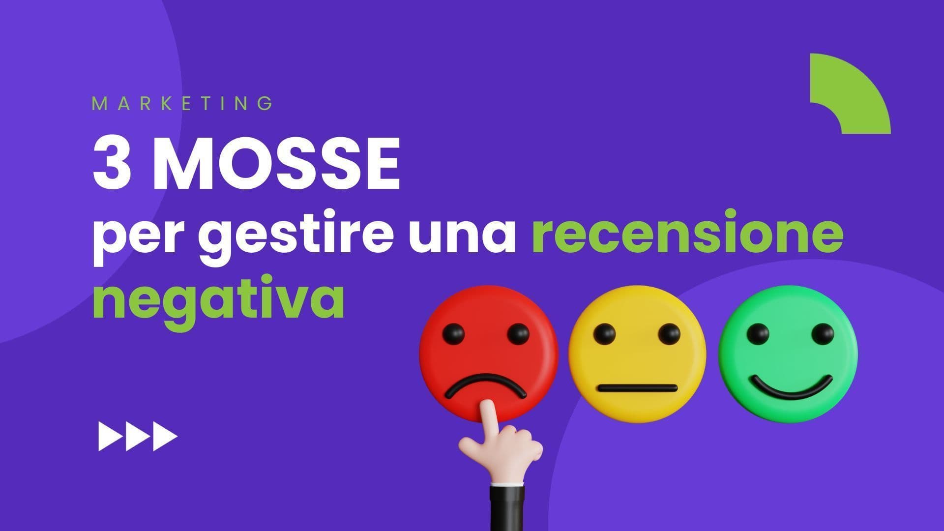 3 mosse per gestire qualsiasi recensione negativa
