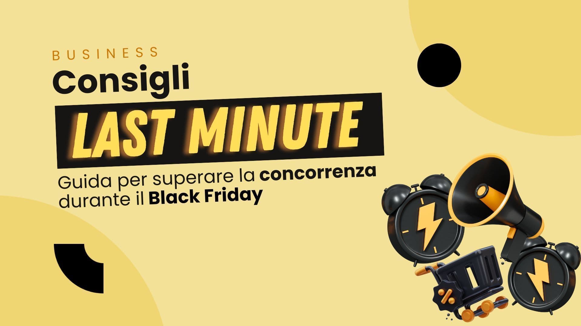 Consigli last minute per superare la concorrenza durante il Black Friday