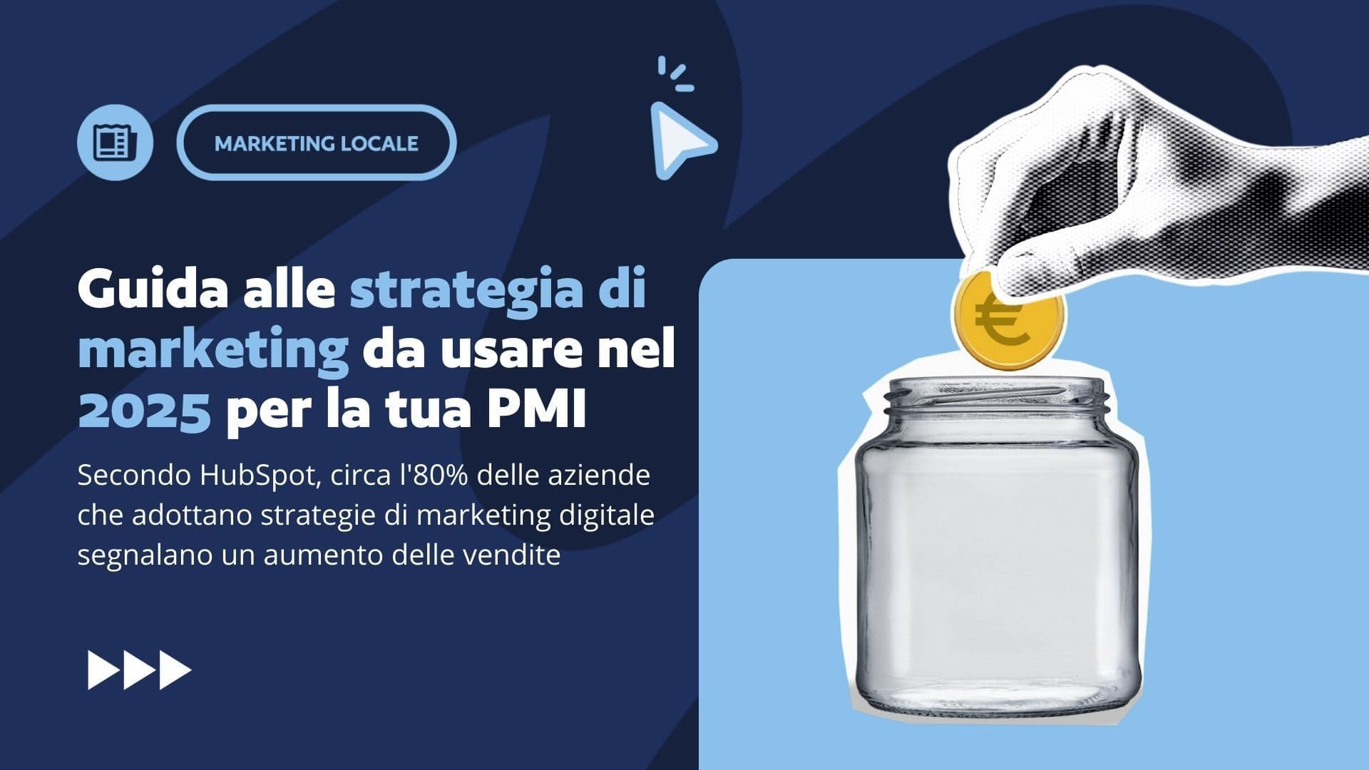 Guida alle strategia di marketing da usare nel 2025 per la tua PMI