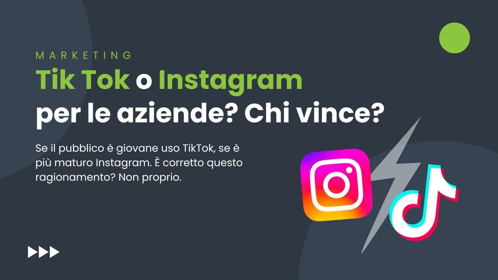 Tik Tok o Instagram per le aziende? Chi vince?