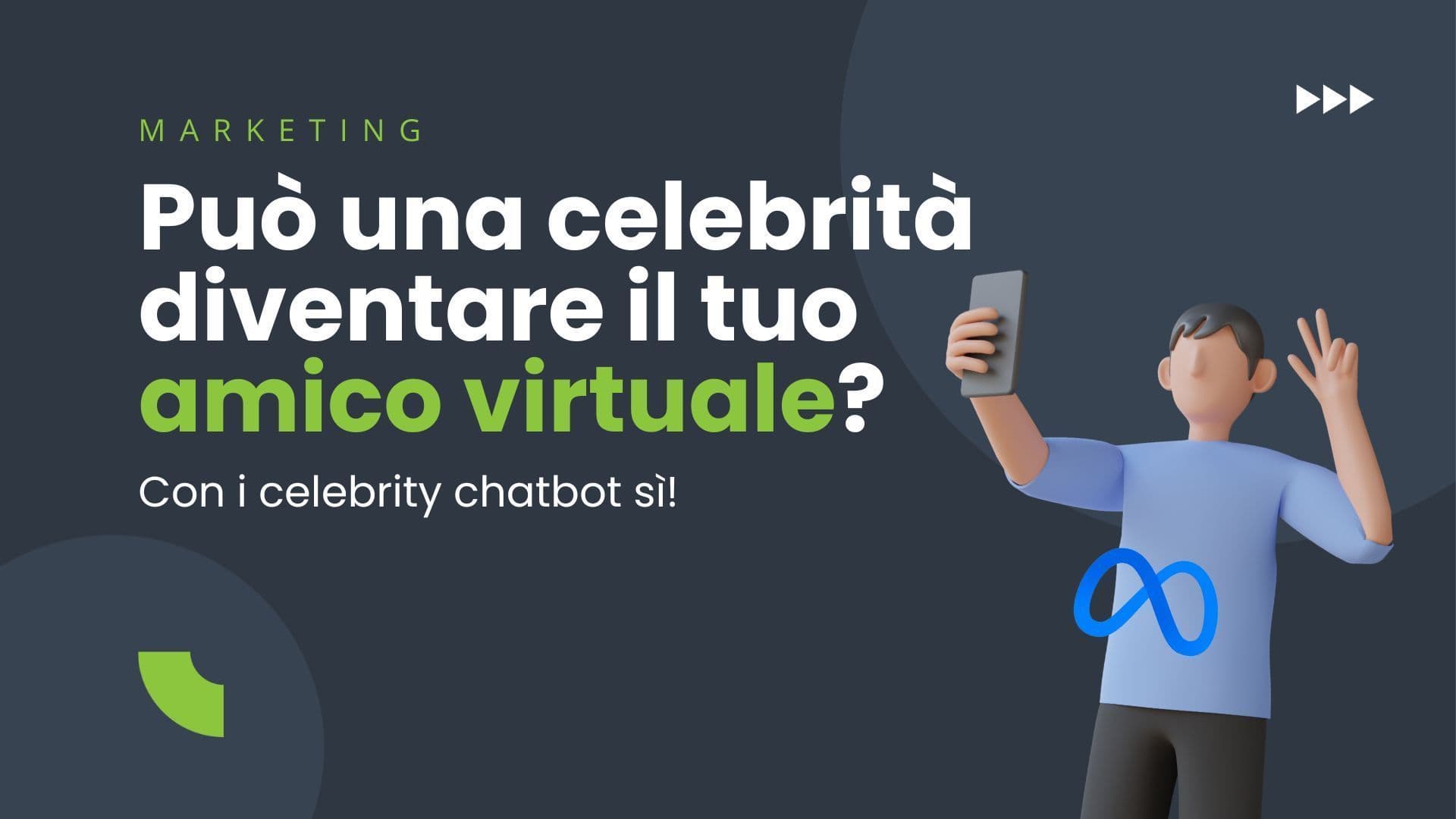 Può una celebrità diventare il tuo migliore amico virtuale?